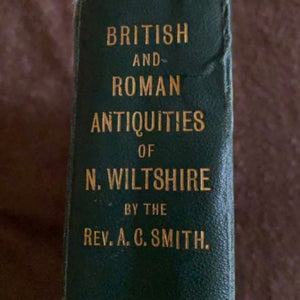Book: A C Smith’s British And Roman Antiquities Of North Wiltshire